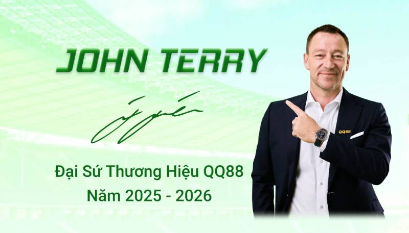 QQ88 và Đại sứ thương hiệu John Terry